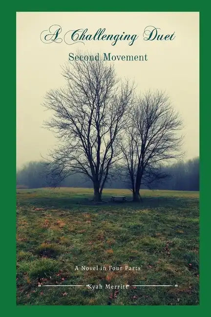 A Challenging Duet: A Novel in Four Parts: Second Movement - Paperback