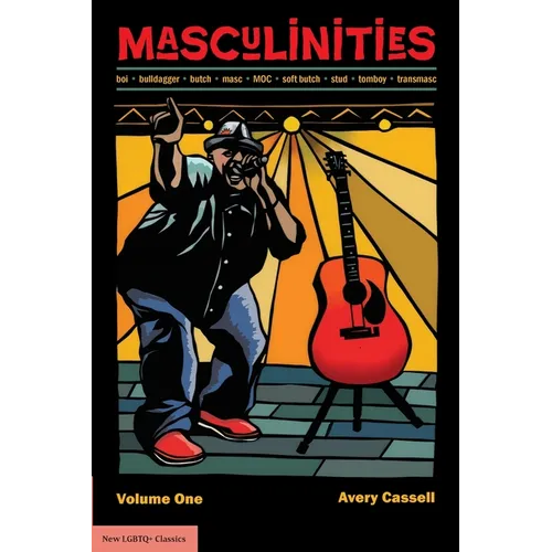 Masculinities: boi - bulldagger - butch - masc - MOC - soft butch - stud - tomboy - transmasc - Paperback