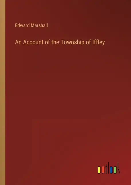 An Account of the Township of Iffley - Paperback