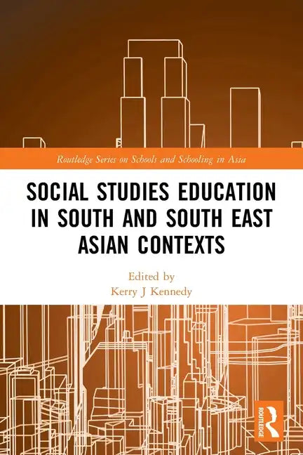 Social Studies Education in South and South East Asian Contexts - Paperback