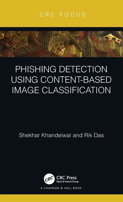 Phishing Detection Using Content-Based Image Classification - Hardcover