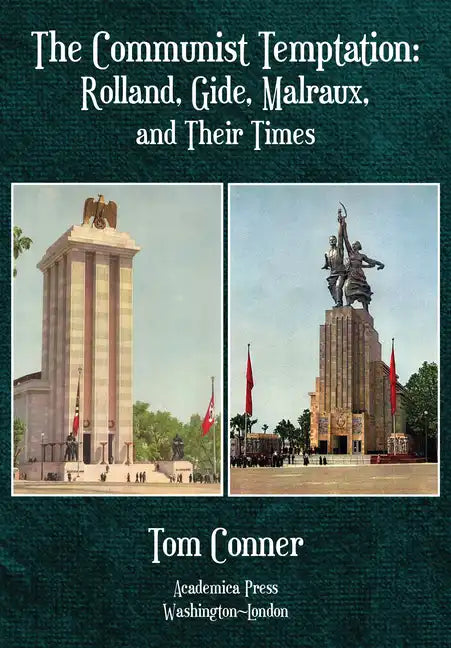 The Communist Temptation: Rolland, Gide, Malraux, and Their Times - Hardcover