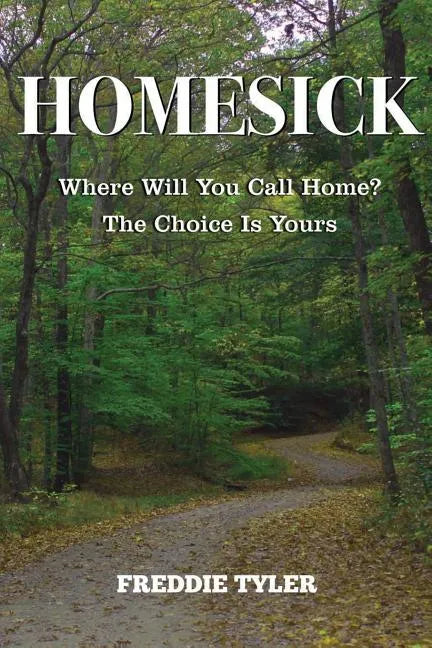 Homesick: Where Will You Call Home? The Choice Is Yours - Paperback