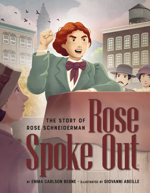 Rose Spoke Out: The Story of Rose Schneiderman - Hardcover