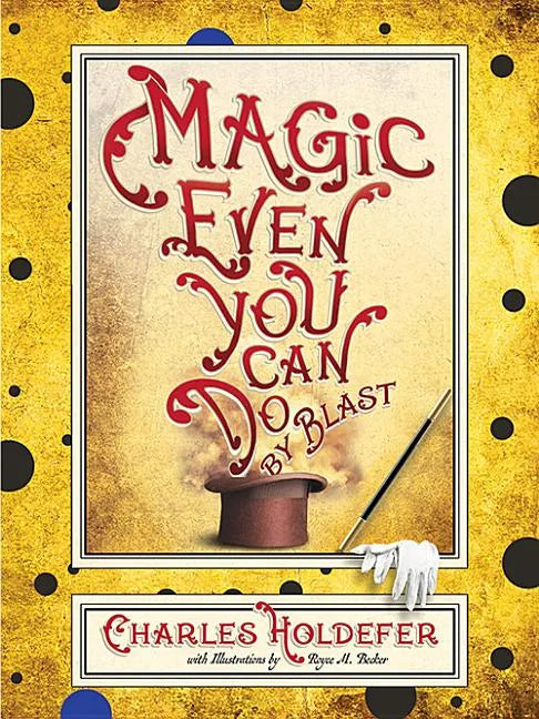 Magic Even You Can Do: By Blast - Paperback