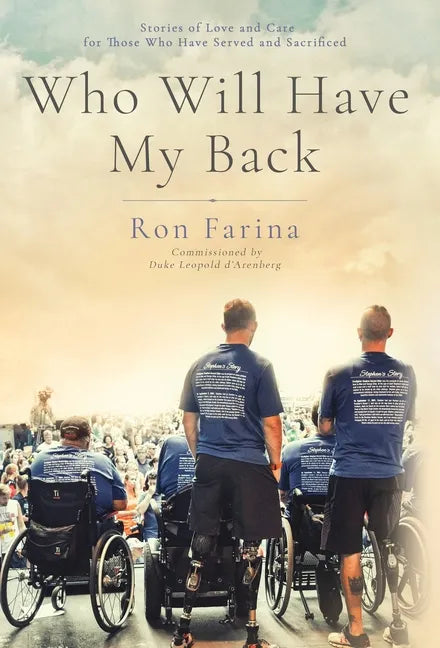 Who Will Have My Back: Stories of Love and Care for Those Who Have Served and Sacrificed - Hardcover