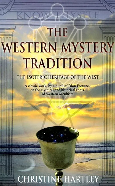The Western Mystery Tradition: The Esoteric Heritage of the West - Paperback