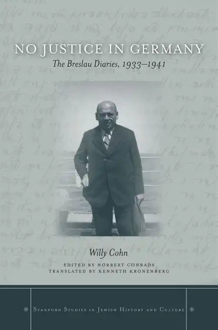 No Justice in Germany: The Breslau Diaries, 1933-1941 - Hardcover