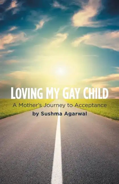 Loving My Gay Child: A Mother's Journey to Acceptance - Paperback