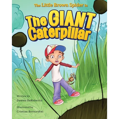 The Little Brown Spider in The Giant Caterpillar - Paperback