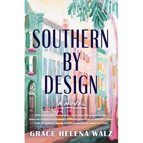 Southern by Design: A Heartwarming Novel of Family, Design, and Secrets That Refuse to Stay Buried - Paperback