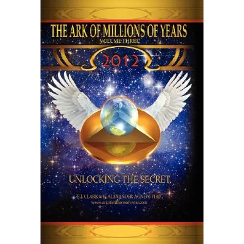 The Ark of Millions of Years: Volume Three - Hardcover