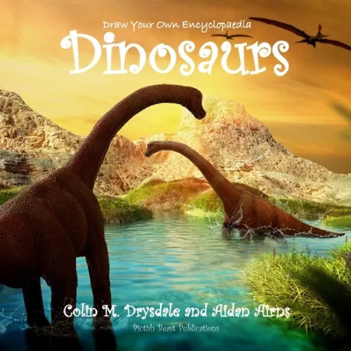 Draw Your Own Encyclopaedia Dinosaurs - Paperback