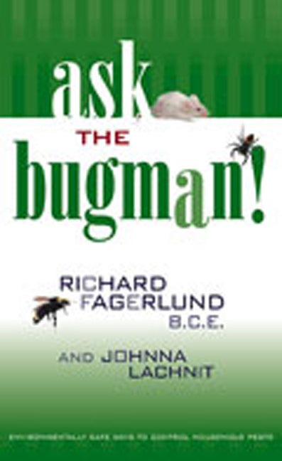 Ask the Bugman: Environmentally Safe Ways to Control Household Pests - Paperback