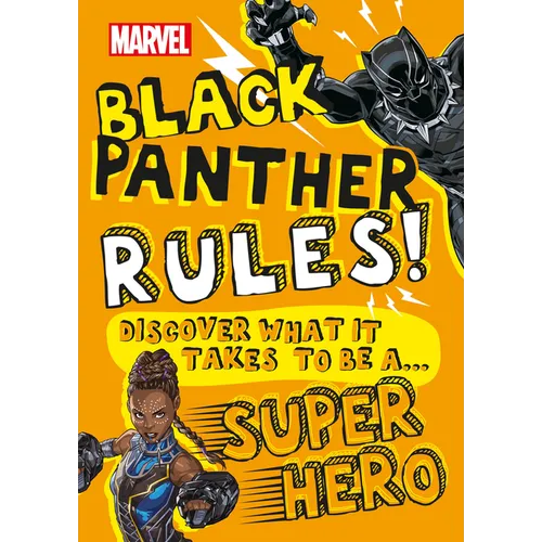 Marvel Black Panther Rules!: Discover What It Takes to Be a Super Hero (Library Edition) - Hardcover