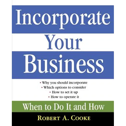 Incorporate Your Business: When to Do It and How - Paperback