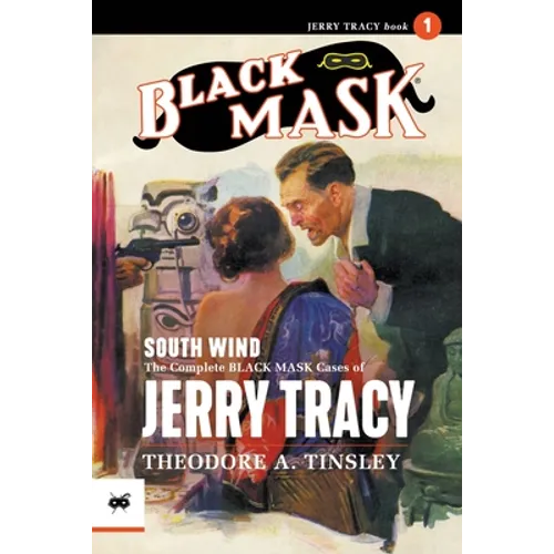 South Wind: The Complete Black Mask Cases of Jerry Tracy - Paperback