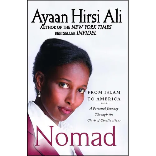 Nomad: From Islam to America: A Personal Journey Through the Clash of Civilizations - Paperback