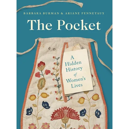 The Pocket: A Hidden History of Women's Lives, 1660-1900 - Paperback