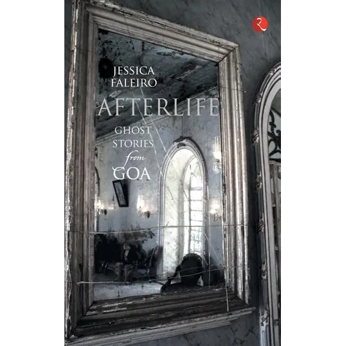 Afterlife: Ghost Stories from Goa - Paperback