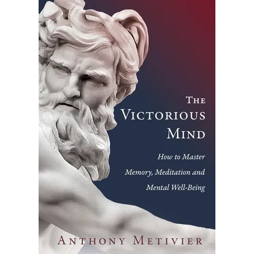 The Victorious Mind: How to Master Memory, Meditation and Mental Well-Being - Paperback