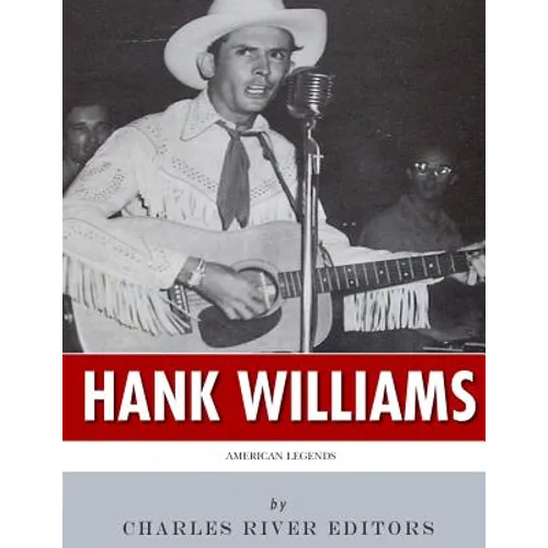 American Legends: The Life of Hank Williams - Paperback