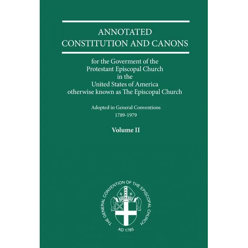 Annotated Constitutions and Canons Volume 2 - Paperback