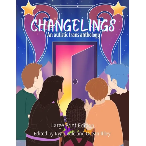 Changelings: An Autistic Trans Anthology - Paperback