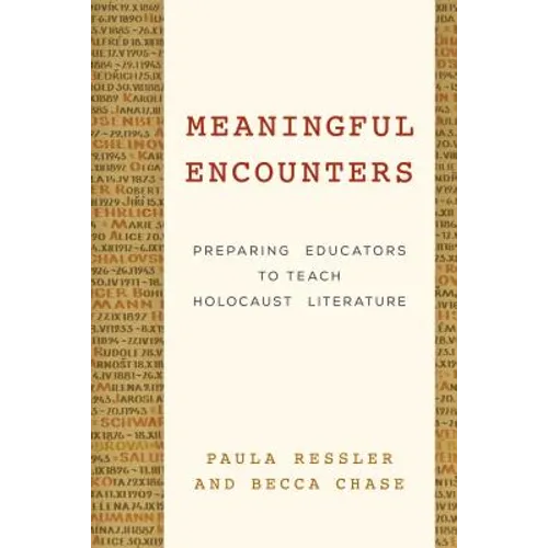 Meaningful Encounters: Preparing Educators to Teach Holocaust Literature - Hardcover