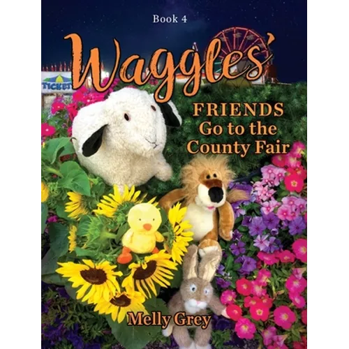 Waggles' Friends Go to the County Fair - Hardcover