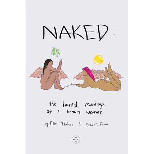 Naked: The Honest Musing of 2 Brown Women - Hardcover