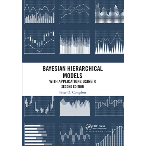 Bayesian Hierarchical Models: With Applications Using R, Second Edition - Paperback