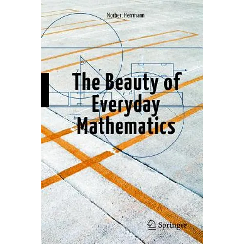 The Beauty of Everyday Mathematics - Paperback