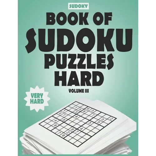 SUDOKY Book of Sudoku Puzzles Hard: Sudoku puzzle books for adults - Includes Solutions - Vol III - Paperback