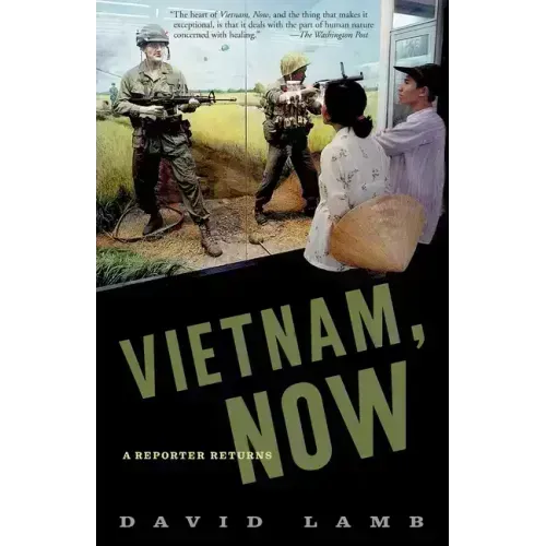 Vietnam, Now: A Reporter Returns - Paperback