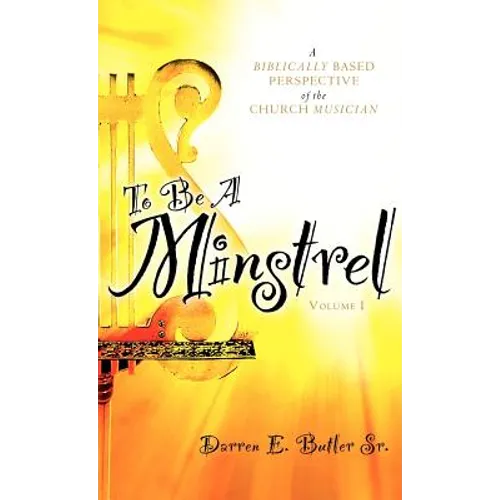 To Be A Minstrel - Hardcover