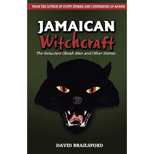 Jamaican Witchcraft: The Reluctant Obeah Man and Other Stories - Paperback