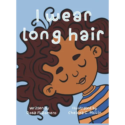 I Wear Long Hair - Hardcover