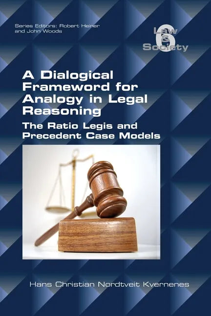 A Dialogical Framework for Legal Reasoning. The Ratio Legis and Precedent Case Models - Paperback
