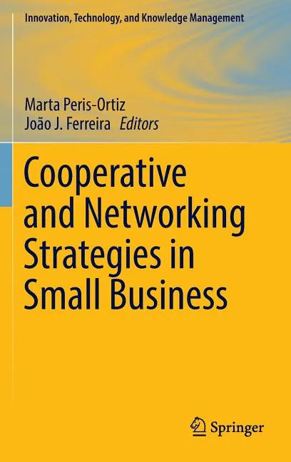 Cooperative and Networking Strategies in Small Business - Hardcover