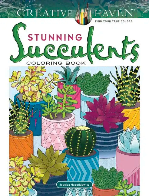 Creative Haven Stunning Succulents Coloring Book - Paperback