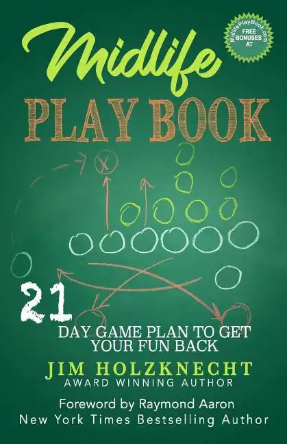 Midlife Play Book: 21 Day Game Plan To Get Your Fun Back! - Paperback