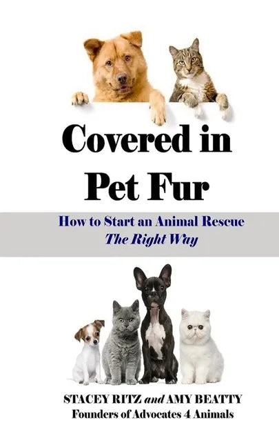Covered in Pet Fur: How to start an animal rescue - Paperback