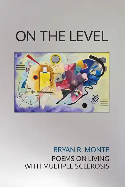 On the Level: Poems on Living with Multiple Sclerosis - Paperback