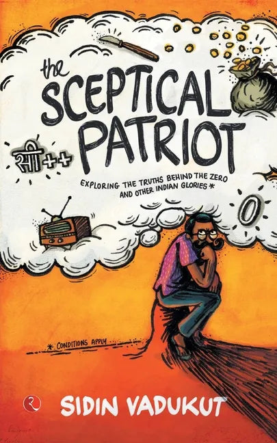 The Sceptical Patriot: Exploring The Truths Behind The Zero And Other Glories - Paperback