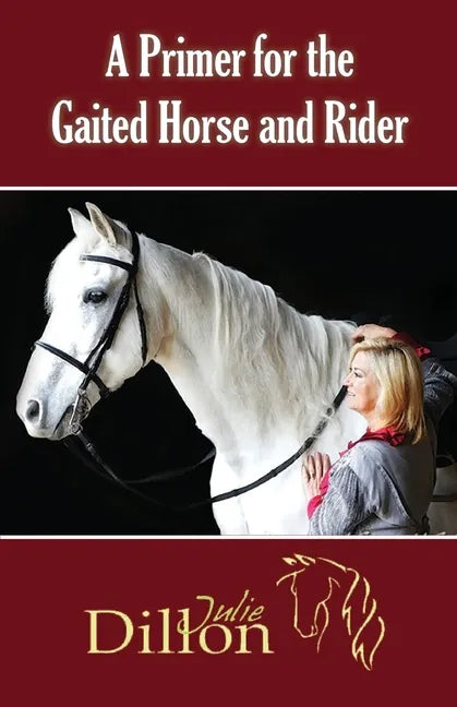 A Primer for Gaited Horse and Rider - Paperback