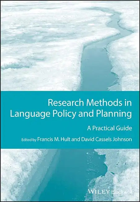 Research Methods in Language Policy and Planning: A Practical Guide - Paperback