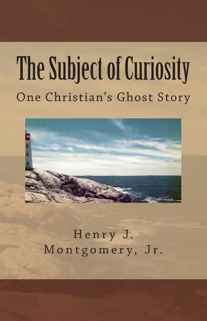 The Subject of Curiosity: One Christian's Ghost Story - Paperback