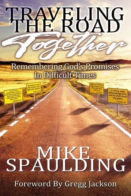 Traveling The Road Together: Remembering God's Promises In Difficult Times - Paperback