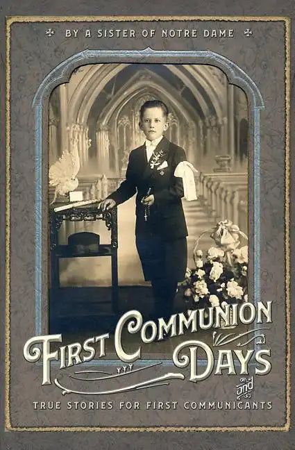 First Communion Days: and True Stories for First Communicants - Paperback